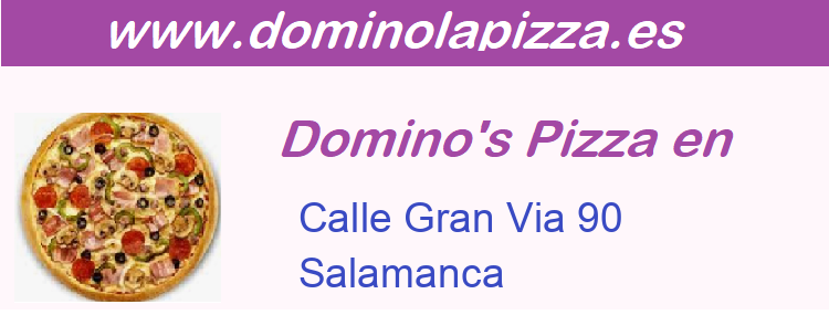 Dominos Pizza Calle Gran Via 90, Salamanca